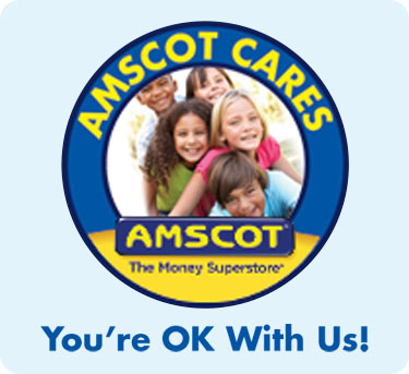 Amscot Cares. You're okay with us.
